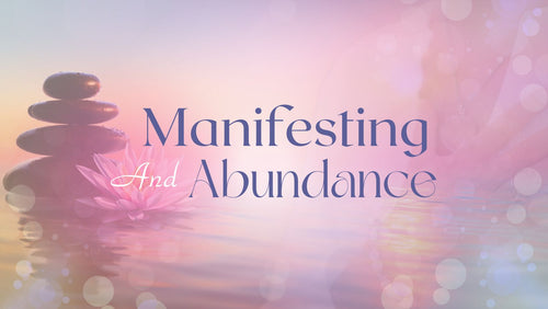 Manifesting and Abundance